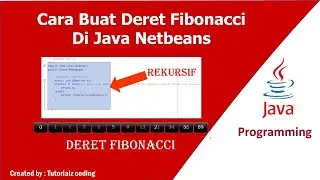 Cara Membuat Deret Fibonacci di Java Netbeans terbaru