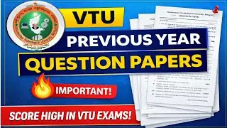 VTU Previous Year Question Papers | Important Questions | Exam Preparation Tips