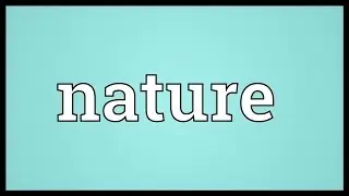 Nature Meaning