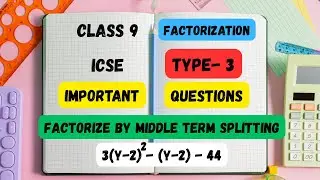 FACTORIZATION TYPE 3 | MIDDLE TERM SPLITTING | 9TH ICSE #icse #maths