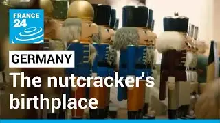 The nutcracker's birthplace: Wold-famous wooden toy soldier dates back to late 1800s &bull; FRANCE 24
