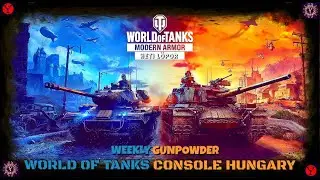 World of Tanks Modern Armor - Weekly Gunpowder - [ Heti Lőpor ]  #2   HUNGARY - .2026