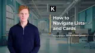 How to Navigate Business Central Lists and Cards | Dynamics 365 Business Central Basics