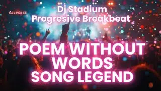 POEM WITHOUT WORDS SONG LEGEND REMIX BREAKBEAT FULLBASS • Dj Stadium • Clubbing Party • Tiktok Viral