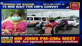 COVID 19 Chennai: Medical Staffs Made To Wait; Traffic Stopped For CM Convoy