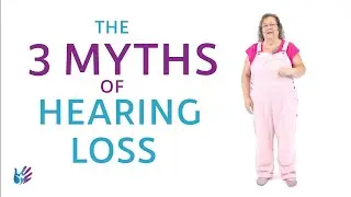 3 Myths For Hearing Loss  by Lisa McIntosh | Forever Connected