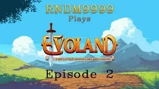 RNDM9999 plays Evoland Ep 2