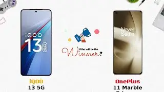iQOO 13 5G vs OnePlus 11 Marble Odyssey: Who will be the Winner?