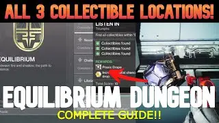 Руководство по сбору всех 3 коллекционных предметов в подземелье Equibrium (Listen In Triumph): D...
