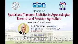 GIAN Course On Spatial & Temporal Statistics in Agroecological Research & Precision Agriculture T-2