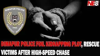 DIMAPUR POLICE FOIL KIDNAPPING PLOT, RESCUE VICTIMS AFTER HIGH-SPEED CHASE