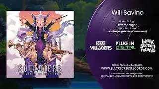 Will Savino | Extreme Vigor | Souldiers (Original Game Soundtrack)