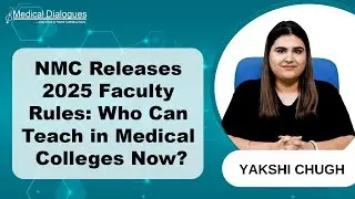 NMC Finalizes 2025 Faculty Eligibility Rules for Medical Colleges
