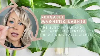 Reusable Magnetic Lashes: The Sustainable and Mess-Free Alternative to Traditional False Lashes