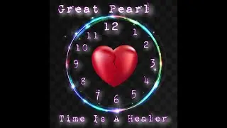 Time Is A Healer Official Video from Great Pearl