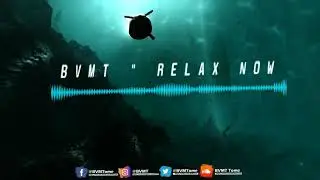 BVMT- Relax (afrohouse) visual