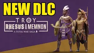 NEW DLC - RHESUS AND MEMNON - A Total War Saga Troy