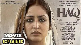 HAQ Full Movie 2025 | Explained & Recap | Imaran Hashmi @Filmyworlds44 