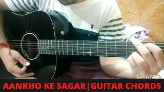 Aankhon ke sagar guitar Chords | Guitar Lesson | Shafqat Amanat Ali | Rahul Musical | Guitar Lesson