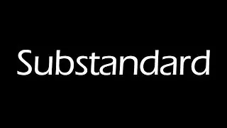 [VERIFIED] Substandard by Illuxional and co
