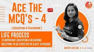 Top 10 Important Assertion and Reasoning Questions From Life Process Easier For You  | CBSE Term 1