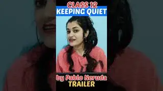 Class 12 Trailer|Pyar do Pyar lo|Keeping Quiet|NCERT