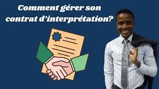 Comment Gérer Son Contrat d'Interprétation