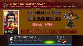 MCOC: Rise from the Ashes, Elite Dark Bounties, #Saga VS Mantis, threat level 5, best counter