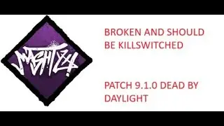 Streetwise GAMEBREAKING bug in patch 9.1.0 of Dead by Daylight