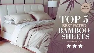 Top 5 Best Rated Bamboo Sheets Reviews in 2024