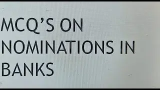 MCQ's on Nomination in Banks