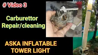 Video-3 | Carburettor Repair | Aska inflatable tower light @Salotra techs