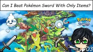 The Secret Armor Of The Isle! - Can I Beat Pokémon Sword With Only Items? #3