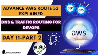 AWS Route 53: Introduction to DNS & Traffic Routing for DevOps (தமிழ்) | Part 2