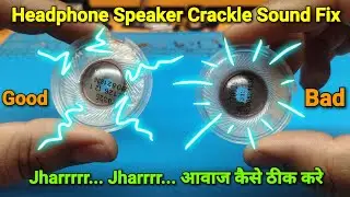 Headphone Speaker Crackle Sound Repair in Hindi