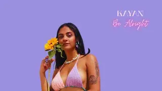 Kayan - Be Alright