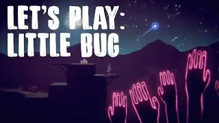 Let's Play: Little Bug (Part 2/3)