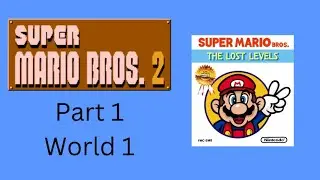 Super Mario Bros.: The Lost Levels (SMB2) - Part 1 - World 1