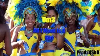 Um3 - All i want is a girl (Flute Riddim)