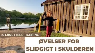 Øvelser for SLIDGIGT I SKULDEREN | Fokus på bevægelighed, styrke og stabilitet omkring skulderen