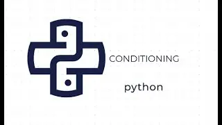 Conditioning in python | Core Python Series 