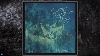On Thorns I Lay   &mdash;  Orama  (1997) (Full Album)