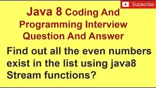 Find out all the even numbers exist in the list using java8 Stream functions | Interview Question