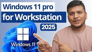 How to Download & Install Windows 11 Pro for Workstations | 2025 Step-by-Step Guide
