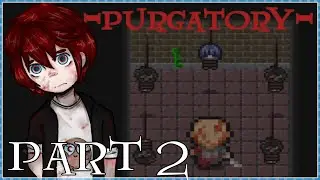 STOP CHASING ME?! - PURGATORY Let's Play Part 2 (1440p 60FPS PC)