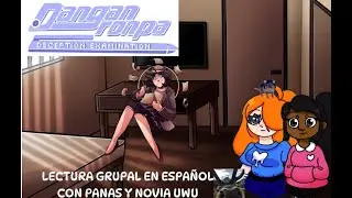 DANGAN DECEPTION EXAMINATION Lectura grupal espa&ntilde;ol con pana y novia UwU