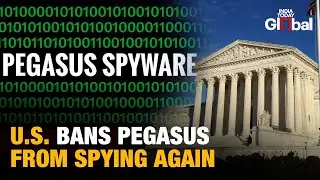 U.S. Court Crushes NSO Group's Pegasus Spyware | India's Surveillance Scandal Roars Back to Life