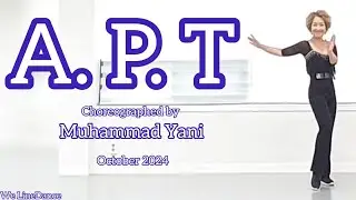 A.P.T linedance - high beginner  - Muhammad Yani  - October 2024