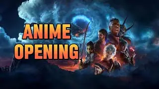 If Baldurs Gate 3 Had an Anime Opening I Somehow: Cassidy Mackenzie