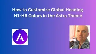 How to Customize Global Heading H1-H6 Colors in the Astra Theme